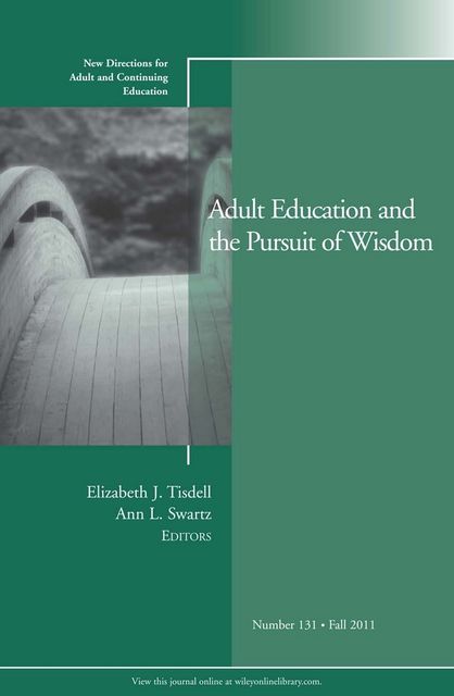 Adult Education and the Pursuit of Wisdom, Elizabeth J.Tisdell