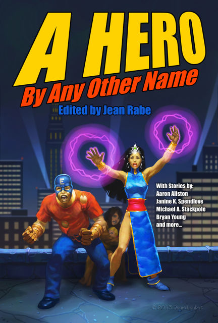 A Hero by Any Other Name, Michael A.Stackpole, Aaron Allston