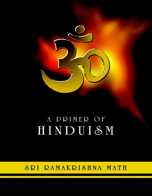 A Primer of Hinduism: Sri Ramakrishna Math, D.S Sarma