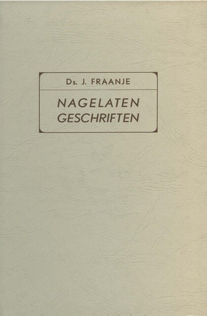 Nagelaten geschriften, J. Fraanje
