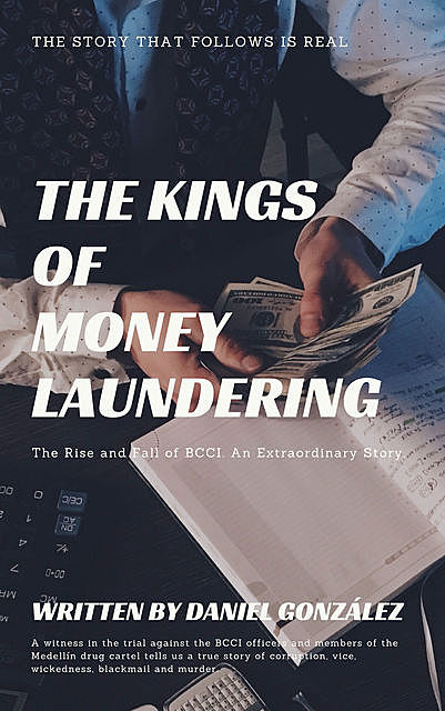 THE KINGS OF MONEY LAUNDERING, Daniel Gonzalez