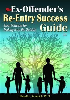 Ex-Offender's Re-Entry Success Guide, Ronald L.Krannich