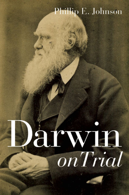Darwin on Trial, Phillip E. Johnson