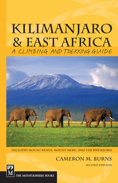 Kilimanjaro & East Africa, Cameron M.Burns
