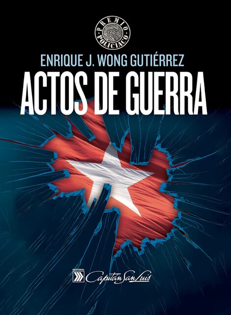 Actos de guerra, Enrique J. Wong Gutiérrez