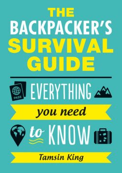 The Backpacker's Survival Guide, Tamsin King