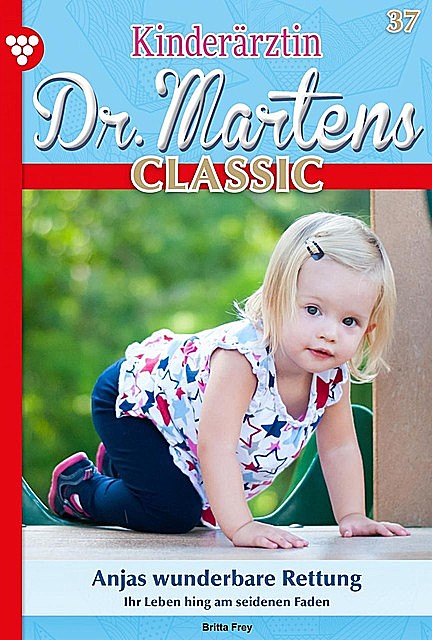 Kinderärztin Dr. Martens 37 – Arztroman, Britta Frey