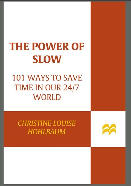The Power of Slow, Christine Hohlbaum