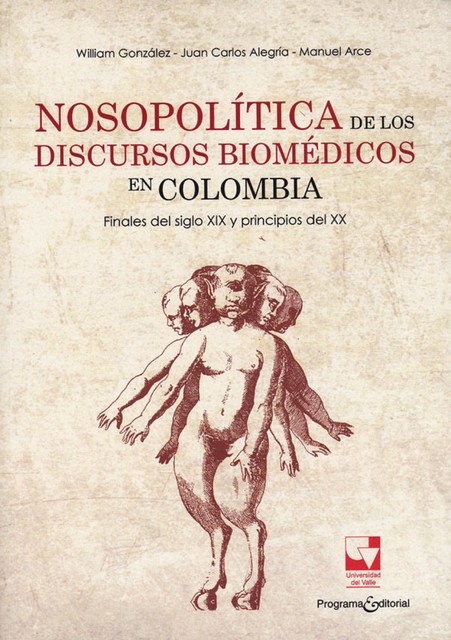 Nosopolítica de los discursos Biomédicos en Colombia, Varios Autores
