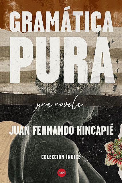 Gramática pura, Juan Fernando Hincapié