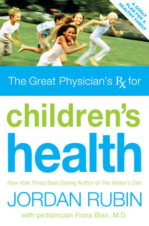 Great Physician's Rx for Children's Health, Jordan Rubin, Nicki Rubin
