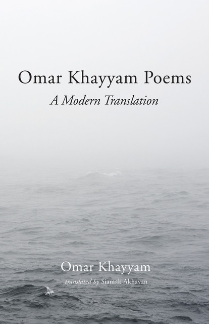 Omar Khayyam Poems, Omar Khayyam