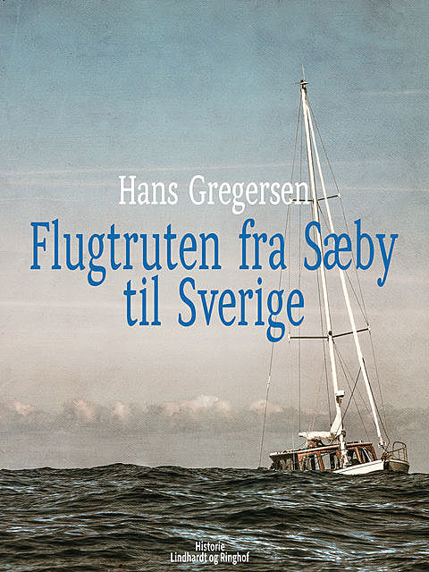 Flugtruten fra Sæby til Sverige, Hans Gregersen