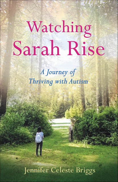 Watching Sarah Rise, Jennifer Celeste Briggs