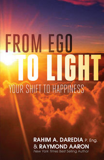 From Ego To Light, Raymond Aaron, Rahim A. Daredia