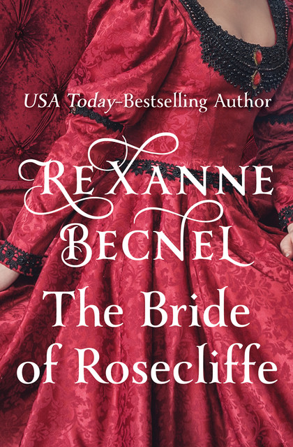 The Bride of Rosecliffe, Rexanne Becnel