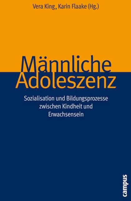 Männliche Adoleszenz, Achim Schröder, Bernd Hontschik, Karin Flaake, Jakob, Vera King, Gunter Neubauer, Annelinde Eggert-Schmid Noerr, Arnd-Michael Nohl, Cornelia Helfferich, Hannelore Faulstich-Wieland, Hans Bosse, Heinrich Deserno, Michael Meuser, Renate Luca, Stephen Frosh