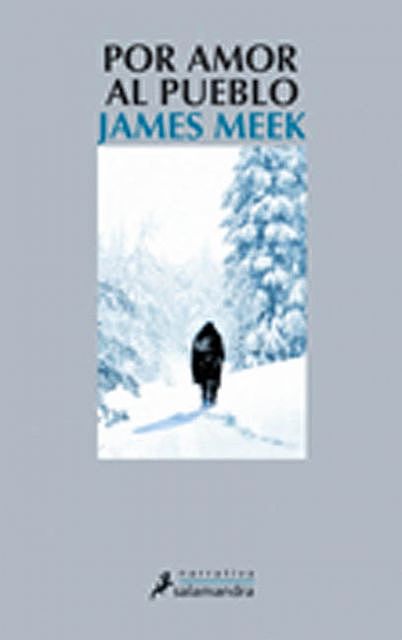 Por amor al pueblo, James Meek
