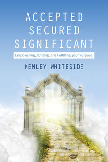 Accepted, Secured, Significant, Kemley Whiteside