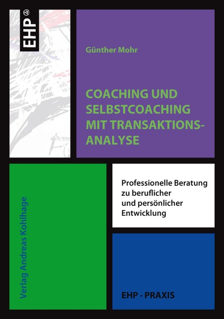 Coaching und Selbstcoaching mit Transaktionsanalyse, Günther Mohr