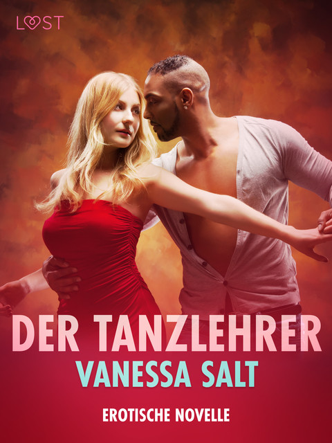Der Tanzlehrer – Erotische Novelle, Vanessa Salt