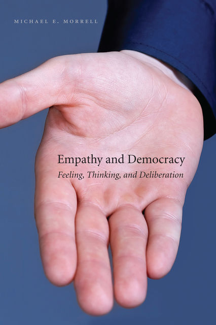 Empathy and Democracy, Michael E.Morrell
