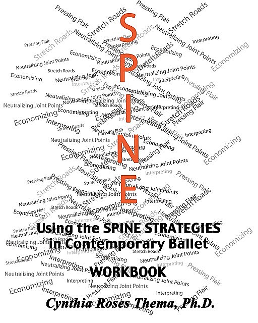 Using the SPINE STRATEGIES in Contemporary Ballet – Workbook, Cynthia Roses-Thema