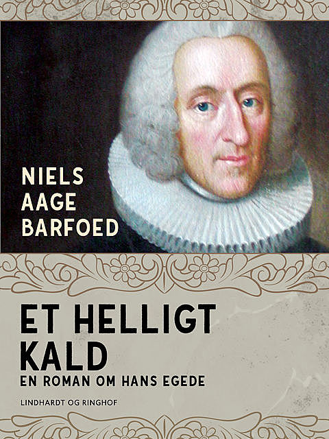 Et helligt kald – En roman om Hans Egede, Niels Barfoed