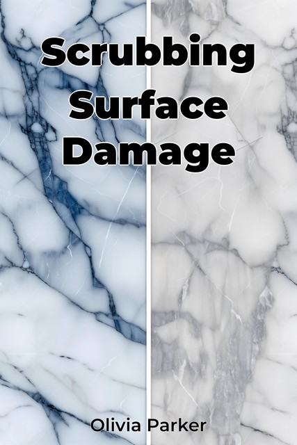 Scrubbing Surface Damage, Olivia Parker