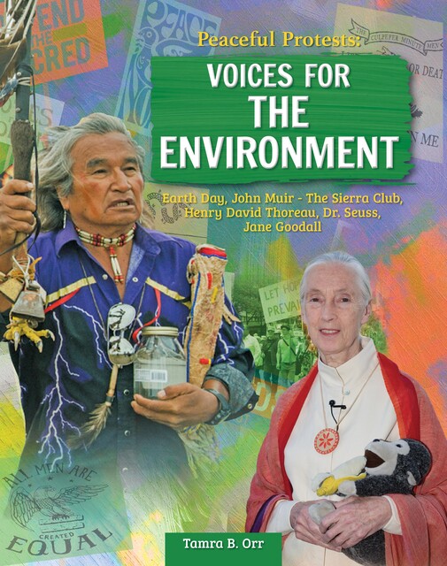 Peaceful Protests: Voices for the Environment, Tamra B. Orr