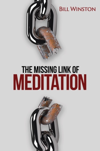 Missing Link of Meditation, Bill Winston
