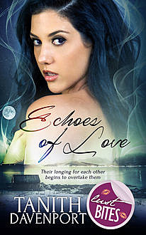 Echoes of Love, Tanith Davenport
