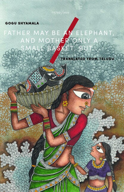 Father May Be An Elephant, Gogu Shyamala
