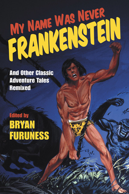 My Name Was Never Frankenstein, Bryan Furuness