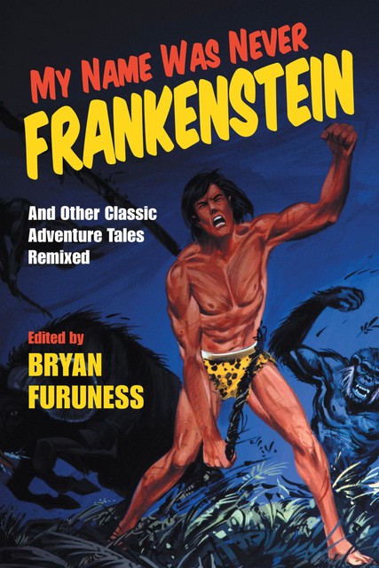 My Name Was Never Frankenstein, Bryan Furuness