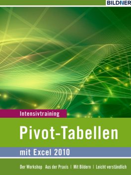 Pivot-Tabellen mit Excel 2010, Inge Baumeister
