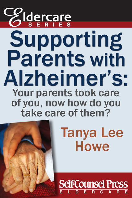 Supporting Parents with Alzheimer's, Tanya Lee Howe