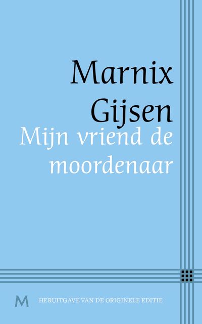 Mijn vriend de moordenaar, Marnix Gijsen