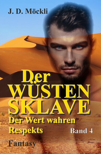 Der Wüstensklave, J.D. Möckli