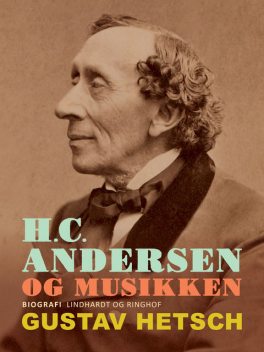 H.C. Andersen og musikken, Gustav Hetsch