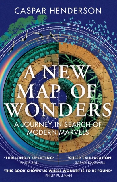New Map of Wonders, Caspar Henderson