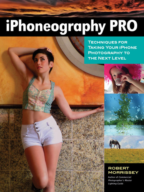 iPhoneography Pro, Robert Morrissey