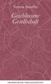 Geschlossene Gesellschaft, Verena Stauffer