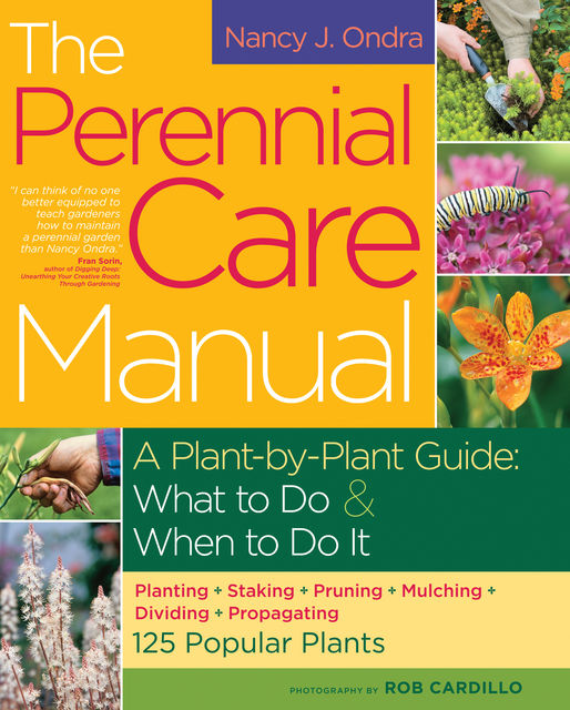 The Perennial Care Manual, Nancy J.Ondra