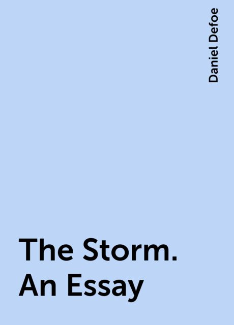 The Storm. An Essay, Daniel Defoe