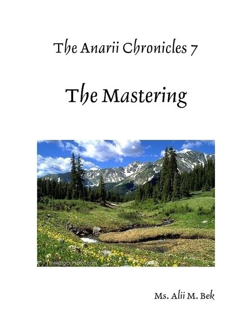 The Anarii Chronicles 7 – The Mastering, Alii M.Bek