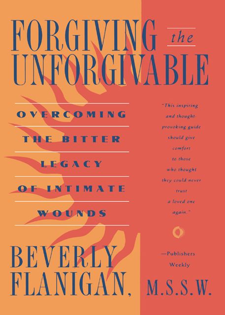 Forgiving the Unforgivable, Beverly Flanigan