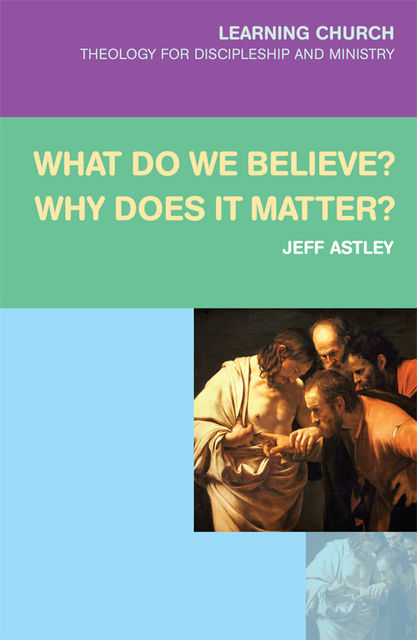 What do we believe, Jeff Astley