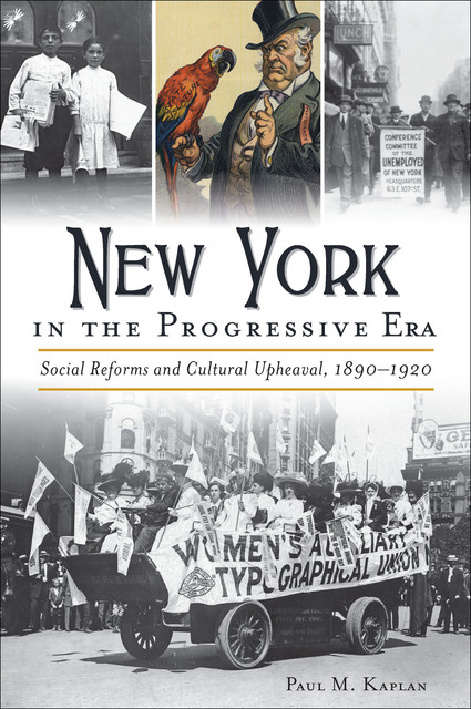 New York in the Progressive Era, Paul Kaplan