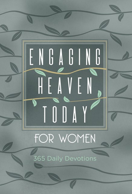 Engaging Heaven Today for Women, James Levesque